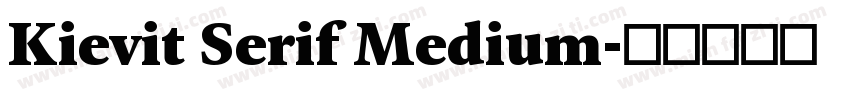 Kievit Serif Medium字体转换